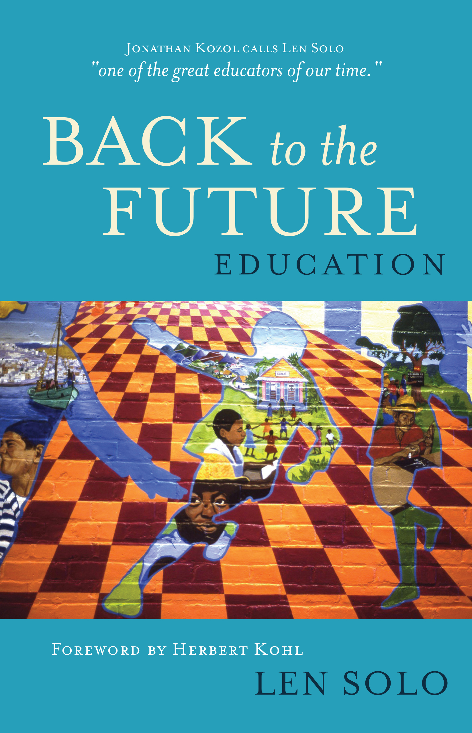 Education: Back to the Future by Len Solo